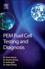PEM Fuel Cell Testing and Diagnosis - eBook