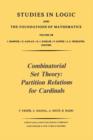 Combinatorial Set Theory: Partition Relations for Cardinals - eBook