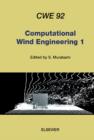 Computational Wind Engineering 1 : Proceedings of the 1st International Symposium on Computational Wind Engineering (CWE 92) Tokyo, Japan, August 21-23, 1992 - eBook