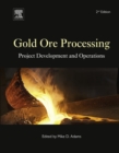 Gold Ore Processing : Project Development and Operations - eBook