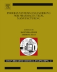 Process Systems Engineering for Pharmaceutical Manufacturing - eBook