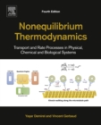 Nonequilibrium Thermodynamics : Transport and Rate Processes in Physical, Chemical and Biological Systems - eBook