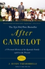 After Camelot : A Personal History of the Kennedy Family - 1968 to the Present - Book