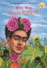 Who Was Frida Kahlo? - Book