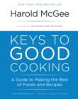 Keys to Good Cooking : A Guide to Making the Best of Foods and Recipes - eBook