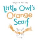 Little Owl's Orange Scarf - eBook