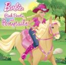 Pink Boots and Ponytails (Barbie) - eBook
