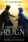 Immortal Reign : A Falling Kingdoms Novel - Book