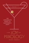 Joy of Mixology : The Consummate Guide to the Bartender's Craft - Book
