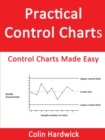 Practical Control Charts: Control Charts Made Easy! - eBook