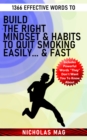 1366 Effective Words to Build the Right Mindset & Habits to Quit Smoking Easily... & Fast - eBook