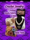 Crochet Jewelry: Seven Crocheted Jewelry Patterns to Make - eBook