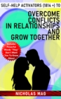Self-Help Activators (1814 +) to Overcome Conflicts in Relationships and Grow Together - eBook