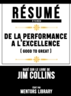 Resume Etendu: De La Performance A L'excellence (Good To Great) - Base Sur Le Livre De Jim Collins - eBook