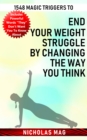 1548 Magic Triggers to End Your Weight Struggle by Changing the Way You Think - eBook
