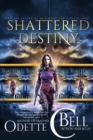 Shattered Destiny: The Complete Series - eBook