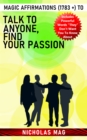 Magic Affirmations (1783 +) to Talk to Anyone, Find Your Passion - eBook