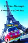 84 Days Through Europe in a VW Bus Summer 1960 - eBook