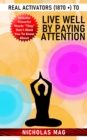 Real Activators (1870 +) to Live Well by Paying Attention - eBook
