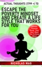 Actual Thoughts (1799 +) to Escape the Poverty Mindset and Create a Lifestyle That Works for You - eBook