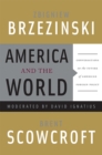 America and the World : Conversations on the Future of American Foreign Policy - Book