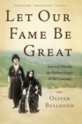 Let Our Fame Be Great : Journeys Among the Defiant People of the Caucasus - eBook