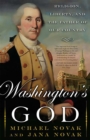 Washington's God : Religion, Liberty, and the Father of Our Country - Book
