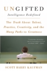 Ungifted : Intelligence Redefined - Book