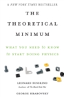 The Theoretical Minimum : What You Need to Know to Start Doing Physics - Book