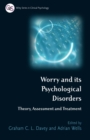 Worry and its Psychological Disorders : Theory, Assessment and Treatment - Book