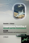 Computational Modelling and Simulation of Aircraft and the Environment, Volume 1 : Platform Kinematics and Synthetic Environment - Book