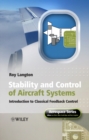 Stability and Control of Aircraft Systems : Introduction to Classical Feedback Control - Book