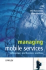 Managing Mobile Services : Technologies and Business Practices - Book