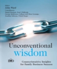 Unconventional Wisdom : Counterintuitive Insights for Family Business Success - Book