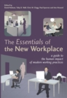 The Essentials of the New Workplace : A Guide to the Human Impact of Modern Working Practices - Book