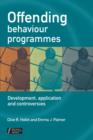 Offending Behaviour Programmes : Development, Application and Controversies - eBook