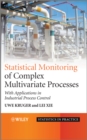 Statistical Monitoring of Complex Multivatiate Processes : With Applications in Industrial Process Control - Book