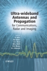Ultra-Wideband Antennas and Propagation : For Communications, Radar and Imaging - Book