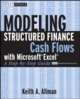 Modeling Structured Finance Cash Flows with Microsoft Excel : A Step-by-Step Guide - Book
