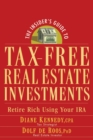 The Insider's Guide to Tax-Free Real Estate Investments : Retire Rich Using Your IRA - Book