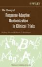 The Theory of Response-Adaptive Randomization in Clinical Trials - eBook