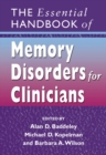 The Essential Handbook of Memory Disorders for Clinicians - Book