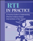 RTI in Practice : A Practical Guide to Implementing Effective Evidence-Based Interventions in Your School - Book