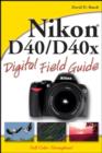 Nikon D40 / D40x Digital Field Guide - Book