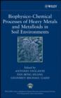 Biophysico-Chemical Processes of Heavy Metals and Metalloids in Soil Environments - eBook