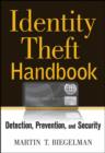 Identity Theft Handbook : Detection, Prevention, and Security - Book