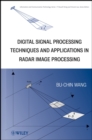 Digital Signal Processing Techniques and Applications in Radar Image Processing - Book