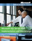 Exam 70-432 : Microsoft SQL Server 2008 Implementation and Maintenance - Book