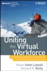 Uniting the Virtual Workforce : Transforming Leadership and Innovation in the Globally Integrated Enterprise - Book