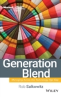 Generation Blend : Managing Across the Technology Age Gap - Book